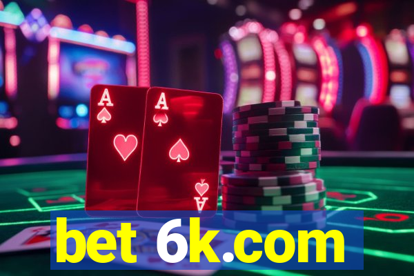 bet 6k.com